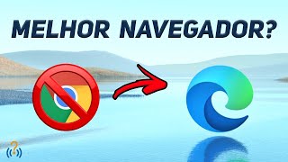 NAVEGADOR MELHOR QUE O GOOGLE CHROME Microsoft Edge Chromium [upl. by Arria]