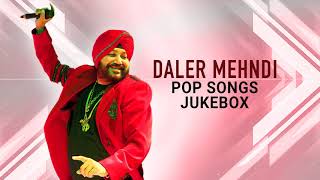 Pop Song Jukebox ► Daler Mehndi  Top Hits  DRecords [upl. by Atiuqcir]