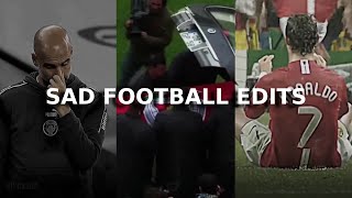 SAD FOOTBALL EDITS 1 [upl. by Niwhsa]