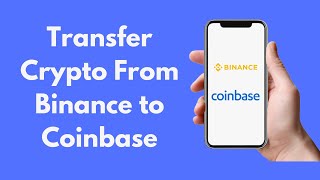 How to Transfer Crypto From Binance to Coinbase Quick amp Simple  CryptoCurrency Tutorial [upl. by Lleze]