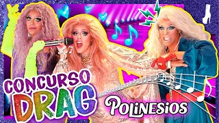 QUE GANE LA MEJOR DRAG QUEEN  RETO POLINESIOS [upl. by Chemush92]