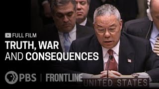 Truth War and Consequences full documentary  FRONTLINE [upl. by Htebasil]