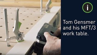 Tom Gensmer  Festool MFT3 Work Bench [upl. by Ahsla867]