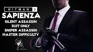 HITMAN 2 Legacy  Sapienza  Silent AssassinSuit OnlySniper Assassin  Master Mode  Walkthrough [upl. by Seavir594]