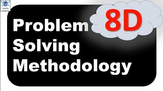 8D  8D Problem Solving Methodology  8D  Problem Solving  8 Disciplines of Problem Solving [upl. by Alin]