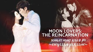 MOON LOVERS THE REINCARNATION  Full Movie  English Songs  Scarlet Heart Ryeo Season 2 AU [upl. by Aihseket]