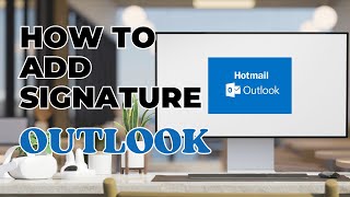 How To Add Signature In Outlook Mail [upl. by Esinet]