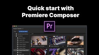 Premiere Composer  Quick Start Tutorial [upl. by Ramirol895]