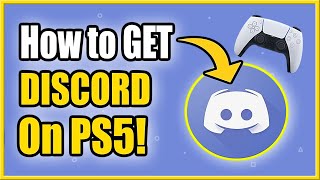 How to Get and USE DISCORD on PS5 Fast Tutorial [upl. by Eisserc592]