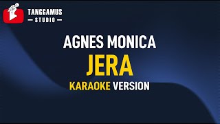 JERA  Agnes Monica Karaoke [upl. by Rowney704]