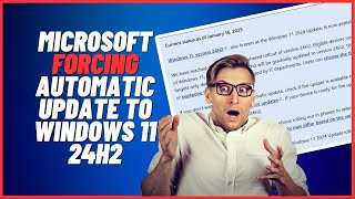 Microsoft Forcing Automatic Update to Windows 11 24H2 [upl. by Idolah]