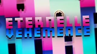 Eternelle Vehemence by Vrymer  Geometry Dash [upl. by Ecyoj479]