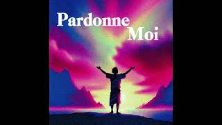 Pardonne Moi [upl. by Alyad]