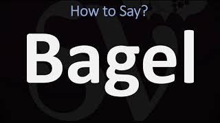 How to Pronounce Bagel CORRECTLY [upl. by Delsman269]