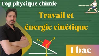 travail et énergie cinétique 1 bac [upl. by Garris75]