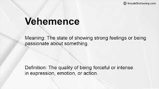 Vehemence Meaning [upl. by Oetomit]