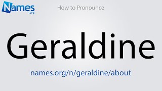 How to Pronounce Geraldine [upl. by Fidele]