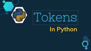 Python Tokens  Python Tutorial [upl. by Niuqaoj]