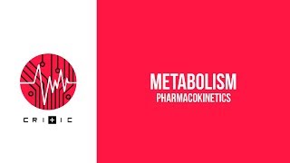 Metabolism  The Pharmacokinetics Series [upl. by Benzel536]