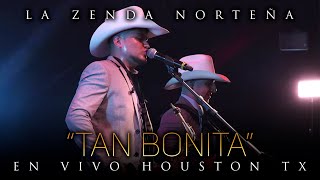 La Zenda Norteña  Tan Bonita En Vivo Houston [upl. by Atilrep225]