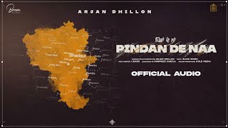 Pindan De Naa Official Audio  Arjan Dhillon  Bling Singh  Brown Studios [upl. by Eikcid]