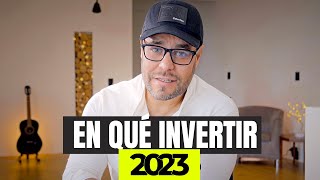 ¿En qué INVERTIR en 2023 [upl. by Everrs795]