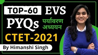 Top60 EVS PYQs for CTET2021  By Himanshi Singh  Lets LEARN [upl. by Dohsar]