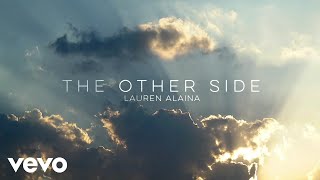 Lauren Alaina  The Other Side Official Lyric Video [upl. by Vez]