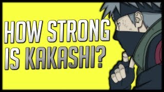 How Strong is Kakashi Shippuden [upl. by Agnew]