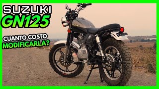 Motos Modificadas  Suzuki GN 125 Scrambler  Cuánto me costó Modificarla [upl. by Yrevi514]