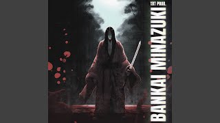 BANKAI MINAZUKI [upl. by Alyakim]