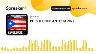 PUERTO RICO ANTHEM 2022 [upl. by Amlev997]