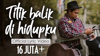 Virgoun  Titik Balik di Hidupku Official Lyric Video [upl. by Samantha]