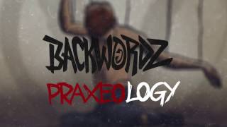 BackWordz Praxeology Official Album Audio [upl. by Li]