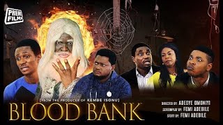 BLOOD BANK  Written amp Produced by Femi Adebile  Latest Nigerian Movie [upl. by Roshelle]