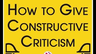 How to Give Constructive Criticism [upl. by Llehcor981]