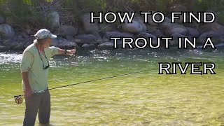 How To Find Trout In A River Part 1 [upl. by Refotsirc]