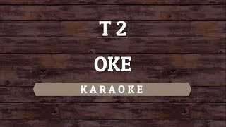 T2  OK Karaoke By Akiraa61 [upl. by Lerej264]