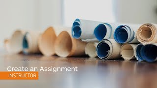 Assignments – Create an Assignment – Instructor [upl. by Sadick]