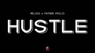 Melick Father Philis  Hustle [upl. by Reeba]