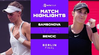 Liudmila Samsonova vs Belinda Bencic  2021 Berlin Final  WTA Match Highlights [upl. by Helli]