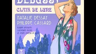 Natalie Dessay quotClair de lunequot Debussy songs [upl. by Ernaline]