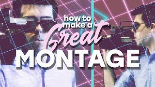 How to Create a Great Cinematic Montage [upl. by Noemad]