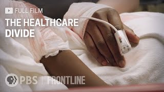 The Healthcare Divide full documentary  FRONTLINE [upl. by Onitselec]