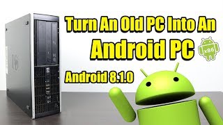 Turn An Old PC Into An Android PC How To Install Android X86 Laptop Or Desktop [upl. by Cherian]