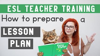 ESL TEACHER TRAINING HOW TO CREATE A LESSON PLAN [upl. by Chandless]