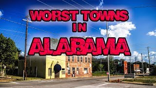 Top 10 Worst Towns in Alabama Dont live in these towns [upl. by Ayram885]