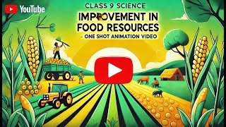 CBSE Class 9  Biology  Improvement in Food Resources  PartI  Animation  in English [upl. by Cristi]