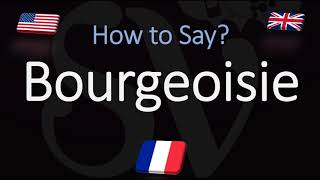 How to Pronounce Bourgeoisie CORRECTLY French amp English Pronunciation [upl. by Refitsirhc]