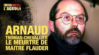 Faites entrer laccusé  Arnaud ThomasChevallier [upl. by Aeslehc542]